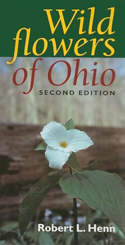Stock image for Wildflowers of Ohio, Second Edition for sale by PBShop.store US