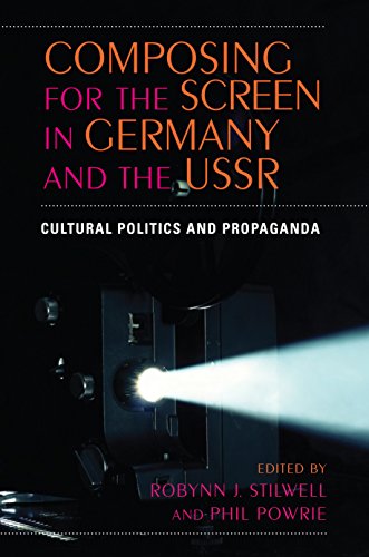9780253219541: Composing for the Screen in Germany and the USSR: Cultural Politics and Propaganda