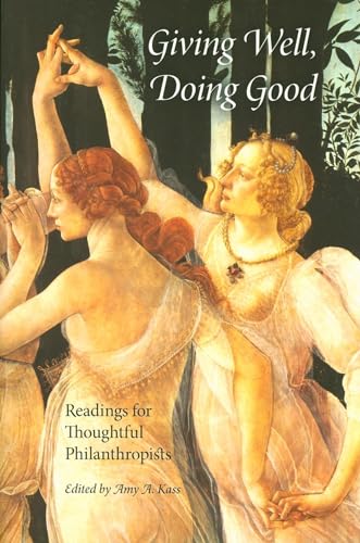 Stock image for Giving Well, Doing Good: Readings for Thoughtful Philanthropists for sale by ThriftBooks-Atlanta