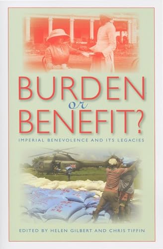Stock image for Burden or Benefit?: Imperial Benevolence and Its Legacies (Philanthropic & Nonprofit Studies) (Philanthropic and Nonprofit Studies) for sale by Bestsellersuk