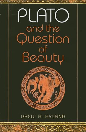 Imagen de archivo de Plato and the Question of Beauty a la venta por Blackwell's