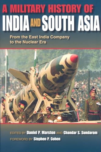 Beispielbild fr A Military History of India and South Asia: From the East India Company to the Nuclear Era zum Verkauf von AwesomeBooks