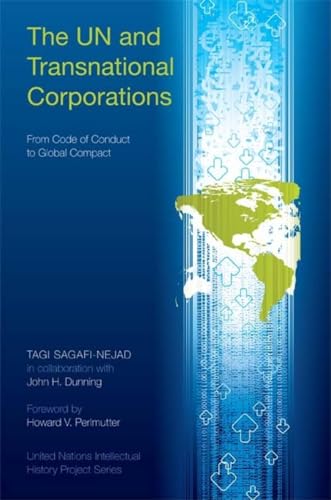 9780253220127: The UN and Transnational Corporations: From Code of Conduct to Global Compact (United Nations Intellectual History Project Series)