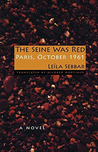 9780253220233: The Seine Was Red: Paris, October 1961