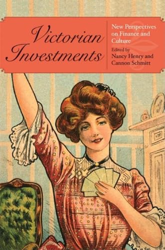 Beispielbild fr Victorian Investments: New Perspectives on Finance and Culture zum Verkauf von More Than Words