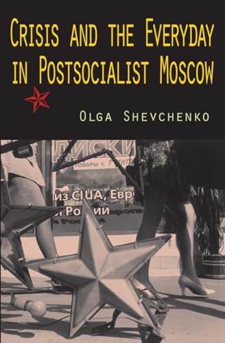 Stock image for Crisis and the Everyday in Postsocialist Moscow for sale by Blackwell's