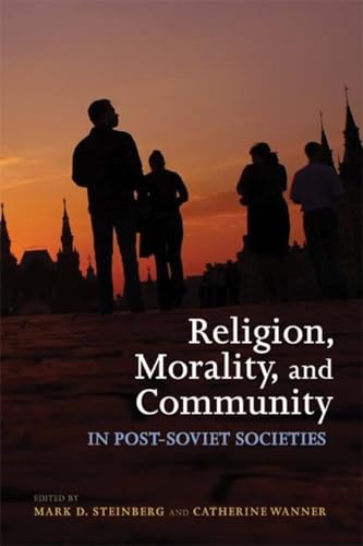 Imagen de archivo de Religion, Morality, and Community in Post-Soviet Societies a la venta por ThriftBooks-Atlanta