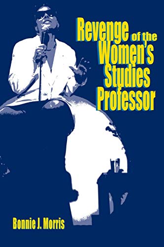 Imagen de archivo de Revenge of the Women's Studies Professor a la venta por Wonder Book