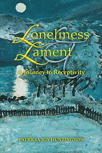 9780253220677: Loneliness and Lament: A Journey to Receptivity