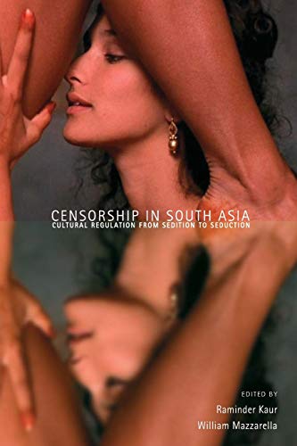 9780253220936: Censorship in South Asia: Cultural Regulation from Sedition to Seduction