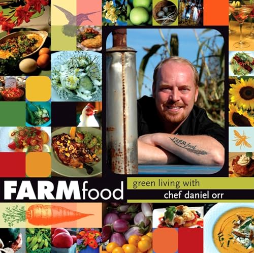 9780253221032: FARMfood: Green Living with Chef Daniel Orr