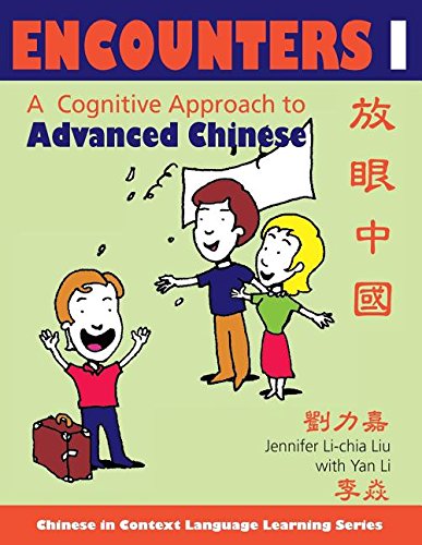 Imagen de archivo de Encounters 1 A Cognitive Approach to Advanced Chinese a la venta por HPB-Red