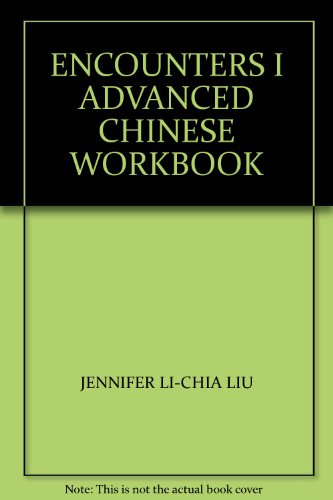 Stock image for ENCOUNTERS I ADVANCED CHINESE WORKBOOK for sale by HPB-Red