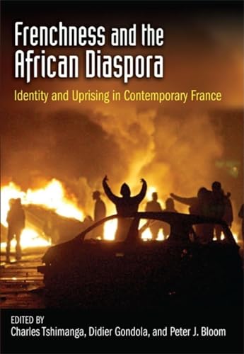 9780253221315: Frenchness and the African Diaspora: Identity and Uprising in Contemporary France