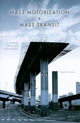 9780253221711: Mass Motorization and Mass Transit: An American History and Policy Analysis