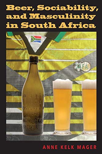 Imagen de archivo de Beer, Sociability, and Masculinity in South Africa a la venta por Better World Books