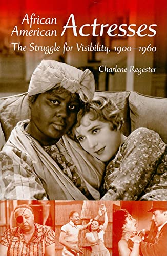 Beispielbild fr African American Actresses: The Struggle for Visibility, 1900a 1960 zum Verkauf von ThriftBooks-Dallas