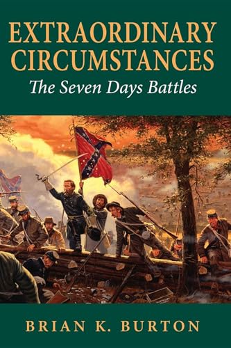 Stock image for Extraordinary Circumstances: The Seven Days Battles for sale by ThriftBooks-Dallas