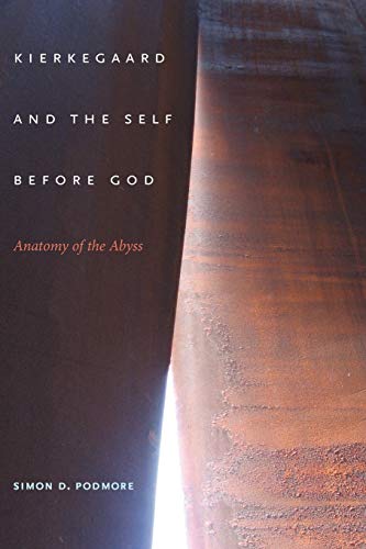Stock image for Kierkegaard and the Self before God: Anatomy of the Abyss (Philosophy of Religion) for sale by HPB Inc.