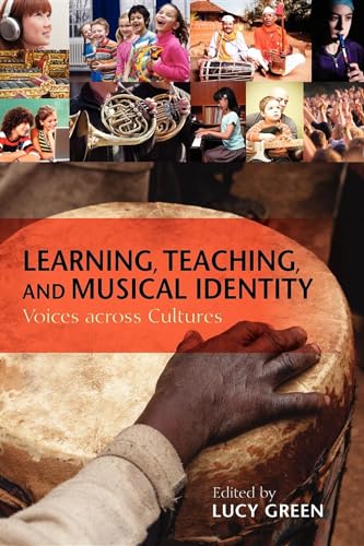 Learning, Teaching, and Musical Identity: Voices across Cultures (Counterpoints: Music and Education) (9780253222930) by Green, Lucy