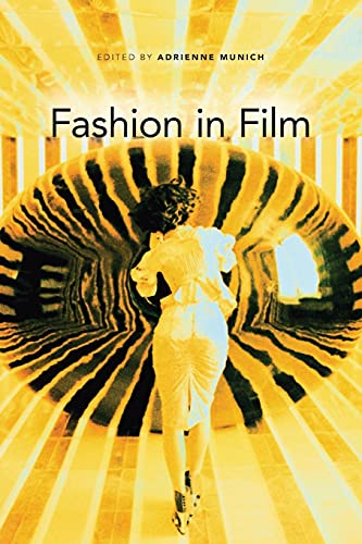 Fashion in Film (New Directions in National Cinemas) - Adrienne Munich