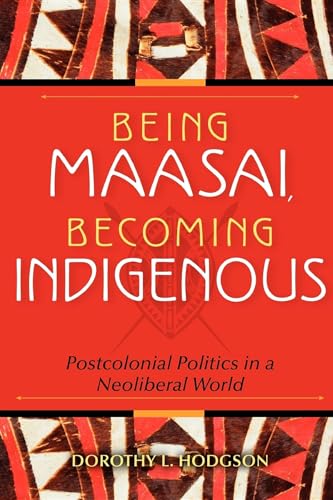 Stock image for Being Maasai, Becoming Indigenous for sale by Blackwell's