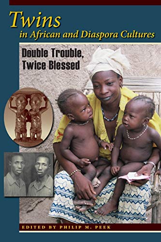 Stock image for Twins in African and Diaspora Cultures: Double Trouble, Twice Blessed for sale by Book Trader Cafe, LLC
