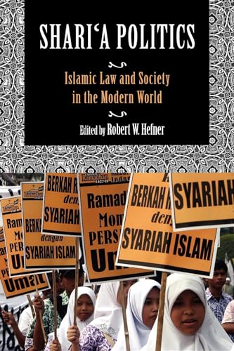 Stock image for Shari'a Politics : Islamic Law and Society in the Modern World for sale by Better World Books