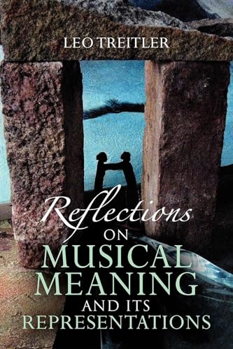 Imagen de archivo de Reflections on Musical Meaning and Its Representations a la venta por Better World Books: West