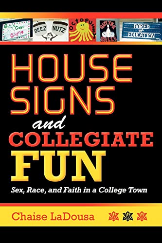 9780253223265: House Signs and Collegiate Fun: Sex, Race, and Faith in a College Town