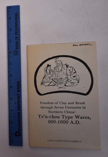 Freedom of Clay and Brush Through Seven Centuries in Northern China (9780253255754) by Mino, Yutaka