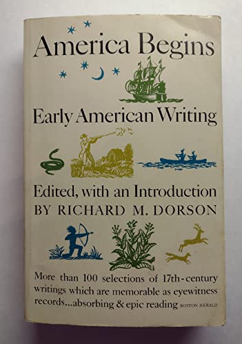 Imagen de archivo de America Begins : Early American Writings a la venta por Wonder Book