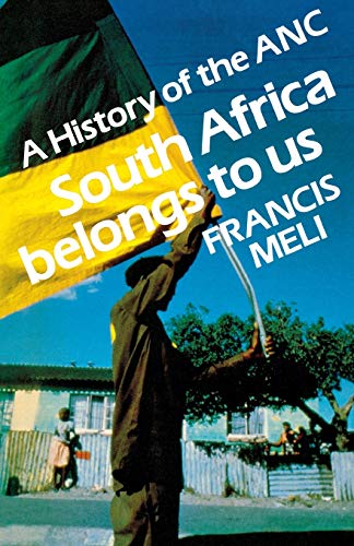 Imagen de archivo de A History of the ANC: South Africa Belongs to Us a la venta por Midtown Scholar Bookstore