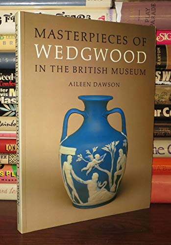 Stock image for Masterpieces of Wedgwood in the British Museum for sale by ThriftBooks-Atlanta