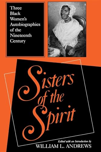 9780253287045: Sisters of the Spirit: Three Black Women's Autobiographies of the Nineteenth Century