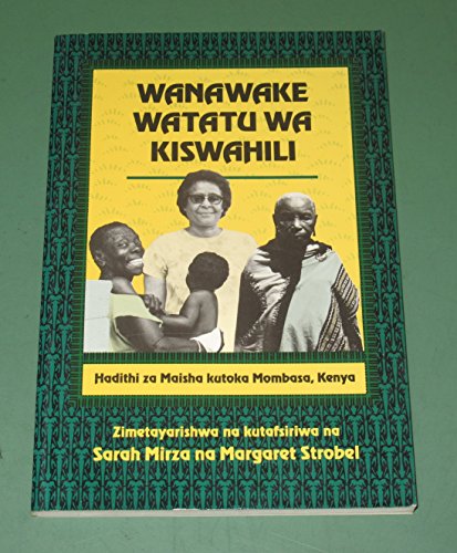 Beispielbild fr Wanawake Watatu Wa Kiswahili: Hadithi Za Maisha Kutoka Mombasa, Kenya zum Verkauf von GF Books, Inc.