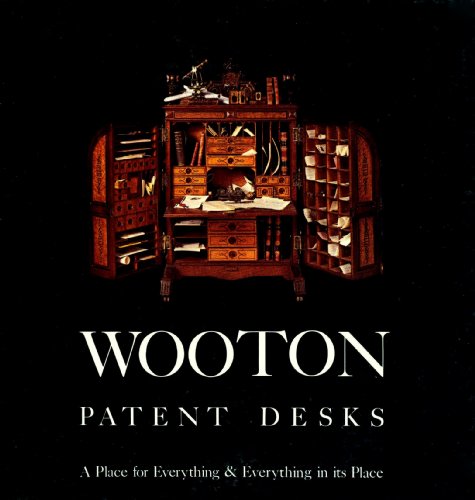 9780253289308: Wooton Patent Desks: A Place for Everything and Everything in Its Place