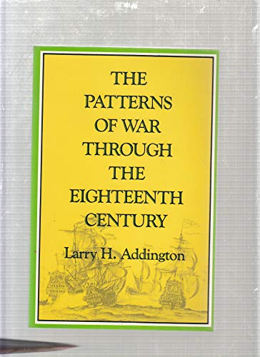 Imagen de archivo de The Patterns of War Through the Eighteenth Century a la venta por Better World Books: West