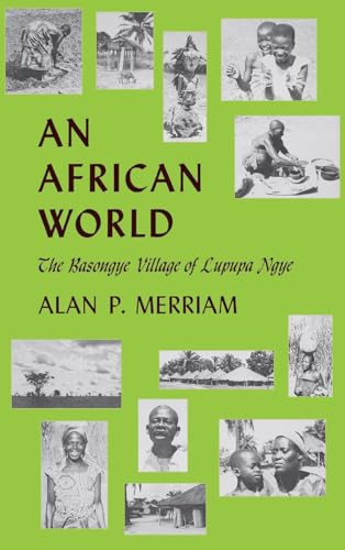 Beispielbild fr An African World : The Basongye Village of Lupupa Ngye zum Verkauf von Better World Books