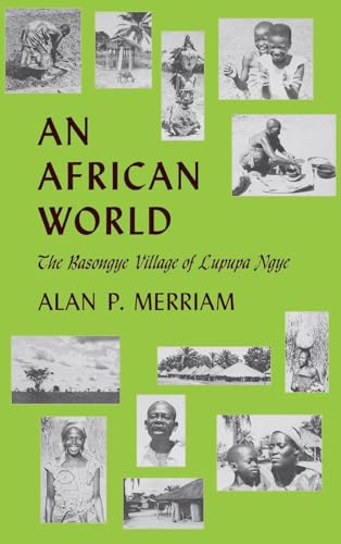 Stock image for An African World : The Basongye Village of Lupupa Ngye for sale by Better World Books