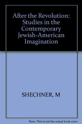 Beispielbild fr After the Revolution: Studies in the Contemporary Jewish American Imagination zum Verkauf von Wonder Book