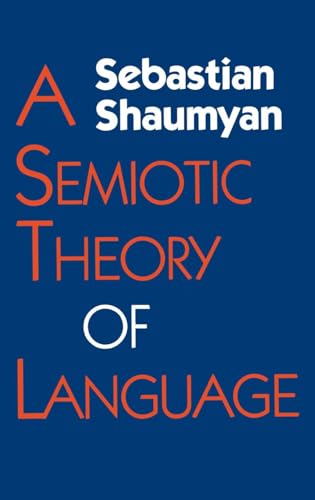 A Semiotic Theory of Language (Advances in Semiotics)