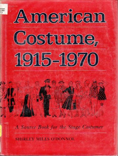 9780253305893: American Costume, 1915-1970: A Source Book for the Stage Costumer