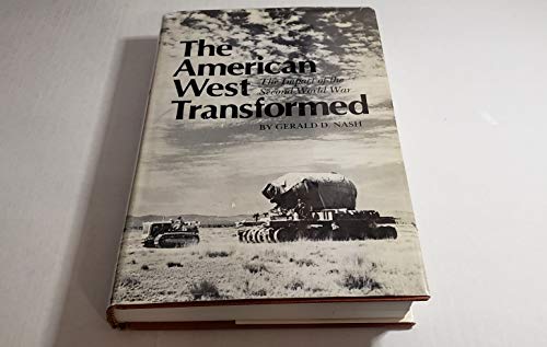 Beispielbild fr The American West Transformed: The Impact of the Second World War zum Verkauf von Wonder Book