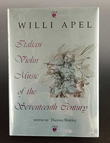 Imagen de archivo de Italian Violin Music of the Seventeenth Century a la venta por Willis Monie-Books, ABAA