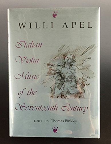 Stock image for Italian Violin Music of the Seventeenth Century for sale by Better World Books: West