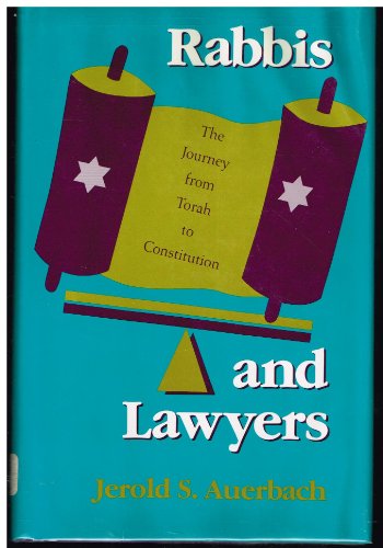 Stock image for Rabbis and Lawyers: The Journey from Torah to Constitution for sale by Miranda Books