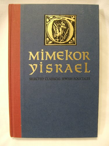 Stock image for Mimekor Yisrael: Selected Classical Jewish Folktales for sale by Irish Booksellers