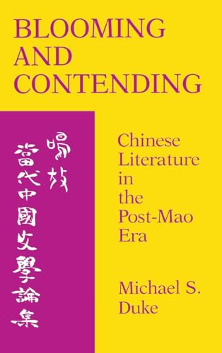 Stock image for Blooming and Contending : Chinese Literature in the Post-Mao Era for sale by Better World Books: West