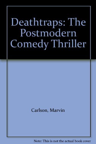 Beispielbild fr Deathtraps : The Postmodern Comedy Thriller : () zum Verkauf von Asano Bookshop